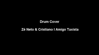 Zé Neto & Cristiano l Amigo Taxista l Drum Cover - Ygor Cardoso Drummer