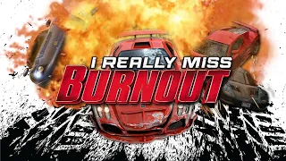 I Really Miss Burnout...