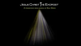 Neal Morse - Jesus Christ | The Exorcist - 14 Get Behind Me Satan