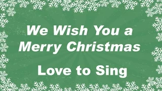 We Wish You a Merry Christmas Instrumental Music | Karaoke Christmas Song | Love to Sing