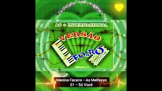 Menina Faceira - As Melhores01 - Só Você