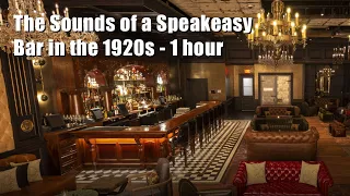 1920s Speakeasy Bar - Music, Laughter, Background noise - 1hr