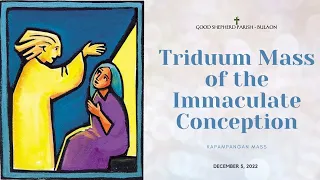 December 05, 2022 - Triduum Mass of the Immaculate Conception (Kapampangan)