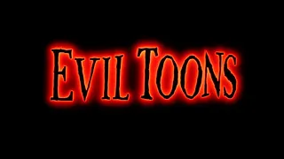 EVIL TOONS (1992) [OPENING CREDITS]