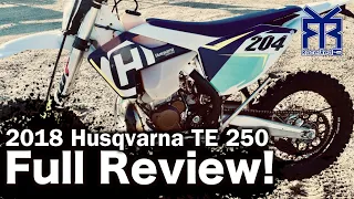 2018 Husqvarna TE 250 - FULL REVIEW TE250/300