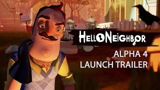 Hello Neighbor Alpha 4 Launch Trailer 4K