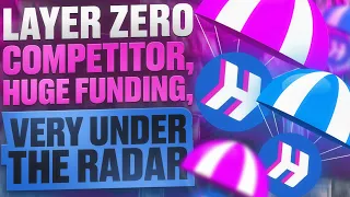 📣 Layer Zero Competitor 💰 Big Funding  🚀  Very Under the Radar