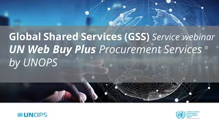 UN Web Buy Plus - Procurement Services, Global Shared Services (GSS) by UNOPS