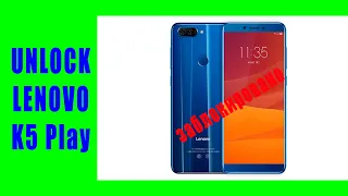 Lenovo K5 Play | UNLOCK (разблокировка) | Сброс аккаунта Google (Frp)