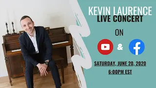 Kevin Laurence LIVE on YouTube & FB - 6.20.20 @ 6:00PM EST