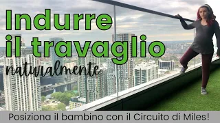 Come incoraggiare il travaglio naturalmente | Esercizi per posizionare il bambino correttamente