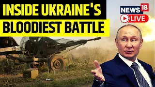 Inside Russia Ukraine War | Russia Ukraine War Updates Live | Ukraine Battle Insider | News18 Live