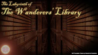 [SCP Theme] The Labyrinth of The Wanderers' Library