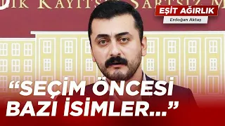 Eren Erdem'den Flaş İddia! 'Para Alan Gazeteciler' Kim? | Erdoğan Aktaş ile Eşit Ağırlık