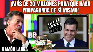 RAMÓN LANGA atiza a SÁNCHEZ por su serie: ¡MÁS DE 20 MILLONES DE EUROS PARA QUE SE HAGA PROPAGANDA!🤷