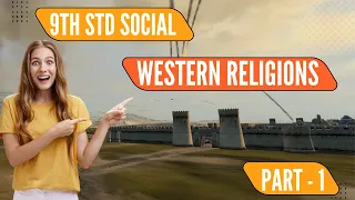 Class 9 Social | Western Religions Part - 1 | 9th Standard