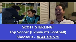 American Reacts | TOP SOCCER SHOOTOUT EVER WITH SCOTT STERLING | Reaction