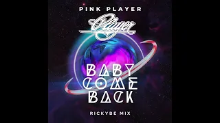Pink Player - Baby Come Back (rickyBE Mix)