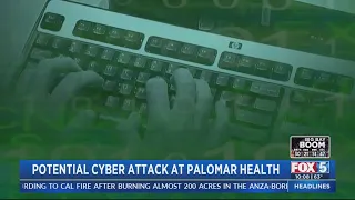 Potential cyber attack at Palomar Health