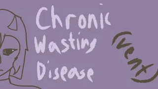 Chronic Wasting Disease [Vent Animation]