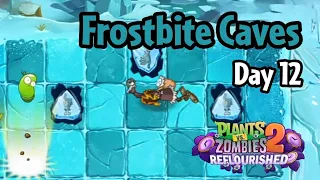 Plants vs Zombies 2: Reflourished | Frostbite Caves Day 12