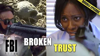 Corrupt Minds & Broken Trust | DOUBLE EPISODE | The FBI Files