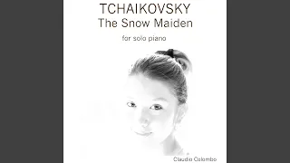 The Snow Maiden, Op, 12: No. 6. Lel's First Song (Arranged for solo piano by Váša Laub)