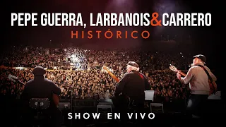 HISTORICO - Pepe Guerra, Larbanois & Carrero en Vivo