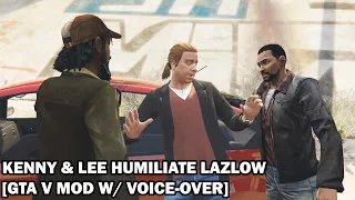 Kenny & Lee Humiliate Lazlow [GTA V Mod w/ Voice-Over]