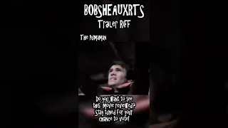 Bobsheauxrts Trailer Riff - The Pumaman