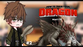 Httyd reacts to the future #2 || How to train your dragon || Gachaclub