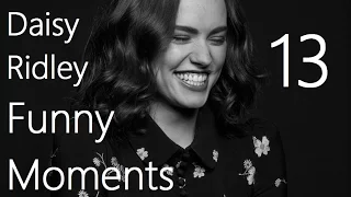 Daisy Ridley Funny Moments 13