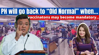 Philippines will go back to old normal when... | Travel Updates