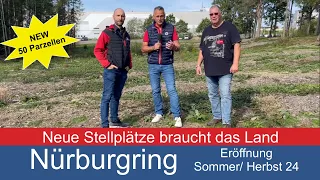 Nürburgring - Eifel Nordschleife - Neuer Wohnmobistellplatz Eröffnung Sommer / Herbst 2024