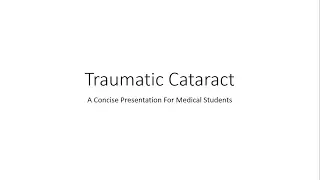 Traumatic Cataract - For Medical Students