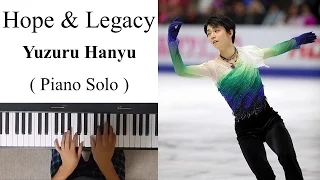 [Piano]  Yuzuru Hanyu  Hope & Legacy  2016-17 FS