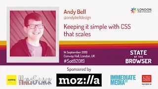 #SotB2019 - Andy Bell - Keeping it simple with CSS that scales