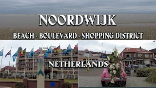 Noordwijk, Netherlands , Walking tour-  Beach- Boulevard- Shopping District [4k]