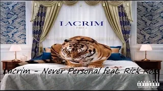 Lacrim - Never Personal feat. Rick Ross (audio Official)