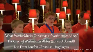 The Choir of Westminster Abbey (James O'Donnell) | Live From London Christmas - Highlights