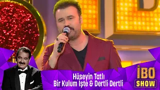 Hüseyin Tatlı -  BİR KULUM İŞTE & DERTLİ DERTLİ