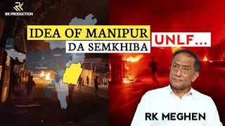 Idea of Manipur da Semkhiba, UNLF || RK Meghen, Former Chairman, UNLF