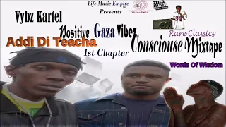 Vybz Kartel Mix |Positive Gaza Vibez CleanConsciousSongs  (WordsofWisdom)1stChapter 1999,2000-08