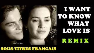 I want to know what love is (Foreigner remix) Sous-titré en français