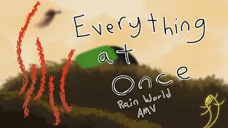 Everything at Once - Rain World
