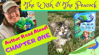 The Wish & The Peacock Chapter 1 Author Read Aloud