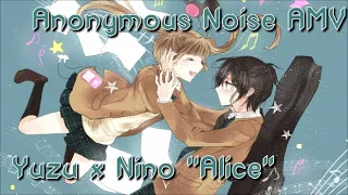 Yuzu x Nino "Alice" [Anonymous Noise] - My Escape