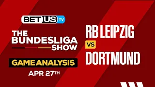 RB Leipzig vs Dortmund | Bundesliga Expert Predictions, Soccer Picks & Best Bets