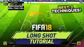 FIFA 18 MOST EFFECTIVE LONG SHOT TECHNIQUES TUTORIAL - HOW TO SCORE GOALS FROM DISTANCE