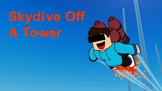 Roblox Skydive Off A Tower !!